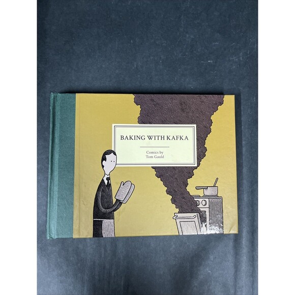 Baking With‎ Kafka Comics By Tom Gauld Hardcover 2017 - Picture 1 of 6